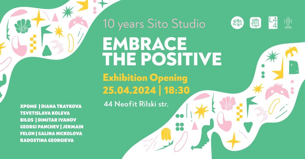 Embrace The Positive: 10 years Sito Studio
